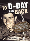 To D-Day and Back (eBook): Adventures with the 507th Parachute Infantry Regiment and Life as a World War II POW